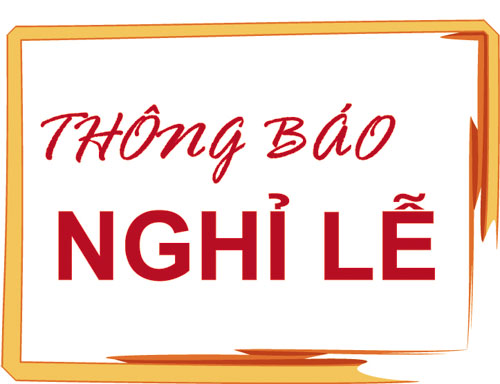Th&ocirc;ng b&aacute;o lịch nghỉ lễ 30/04 v&agrave; 01/05
