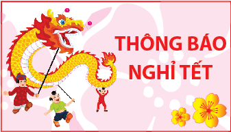 Th&ocirc;ng b&aacute;o lịch nghỉ Tết Nguy&ecirc;n đ&aacute;n năm 2017